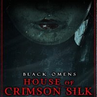 Black Omens: House of Crimson Silk