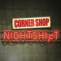 Corner Shop: NightShift