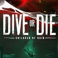 DIVE or DIE - Children of Rain