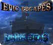 Epic Escapes: Dark Seas