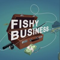 Fishy Business