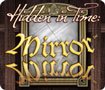 Hidden in Time: Mirror Mirror