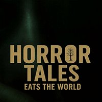 Horror Tales Eats The World