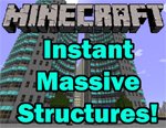 Instant Massive Structures Mod