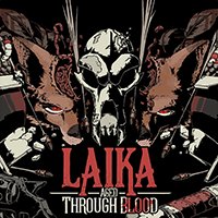 Laika: Aged Through Blood