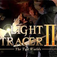 Light Tracer II: The Two Worlds