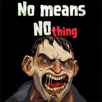 No Means Nothing