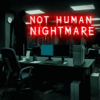 Not Human Nightmare
