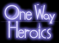 One Way Heroics