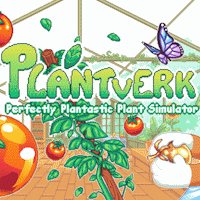 Plantverk: Perfectly Plantastic Plant Simulator