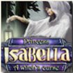 Princess Isabella: A Witch's Curse