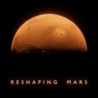 Reshaping Mars