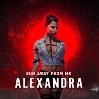 Run Away from Me: Alexandra
