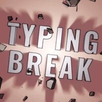 Typing Break