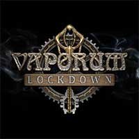 Vaporum: Lockdown