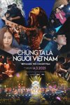 Vietnamese Concert Film: Chúng ta là người Việt Nam